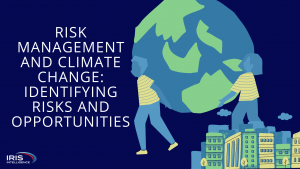 Risk Management and Climate Change: Identifying Risks and Opportunities